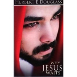 Why Jesus Waits
