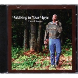 Walking in Your Love CD