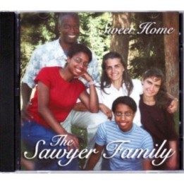 Sweet Home CD (the Sawyer Family)