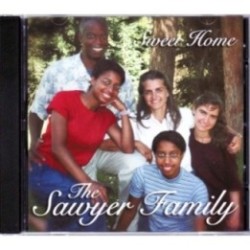 Sweet Home CD (the Sawyer Family)