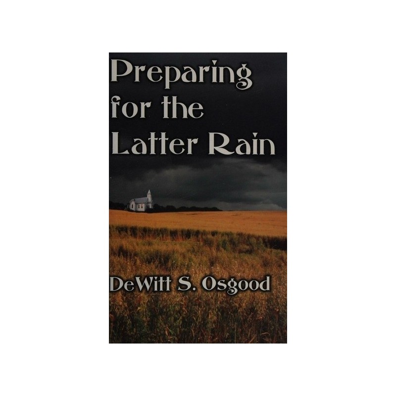 Preparing for the Latter Rain