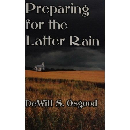 Preparing for the Latter Rain