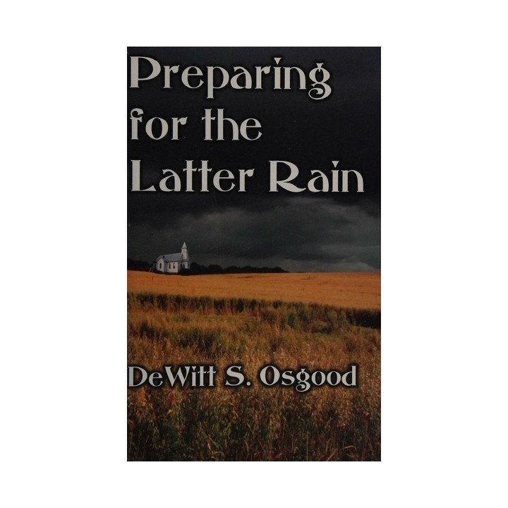 Preparing for the Latter Rain