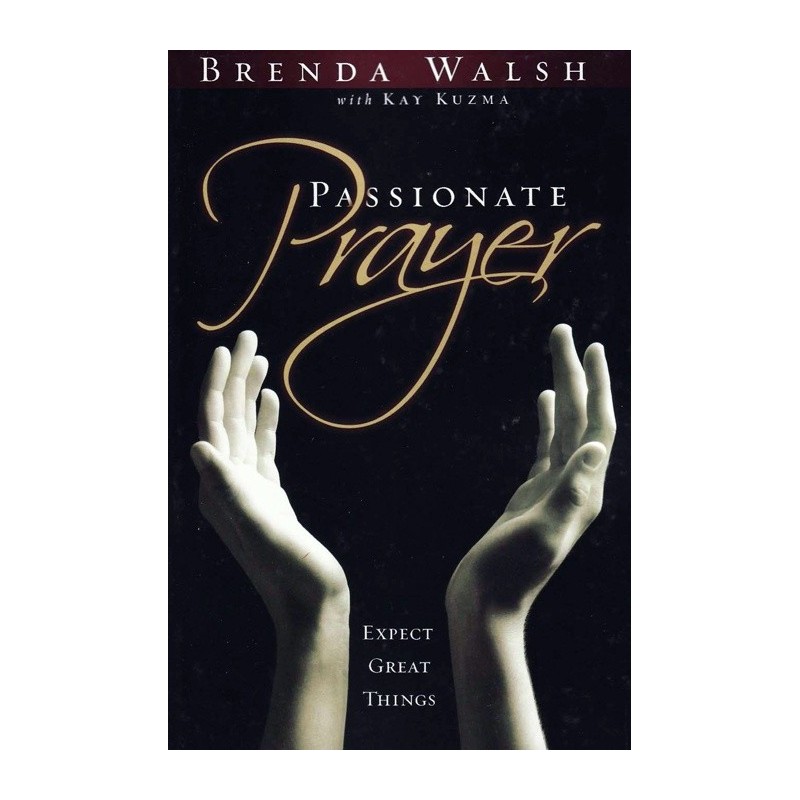 Passionate Prayer