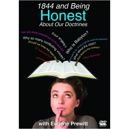 1844 and Being Honest About Our Doctrines