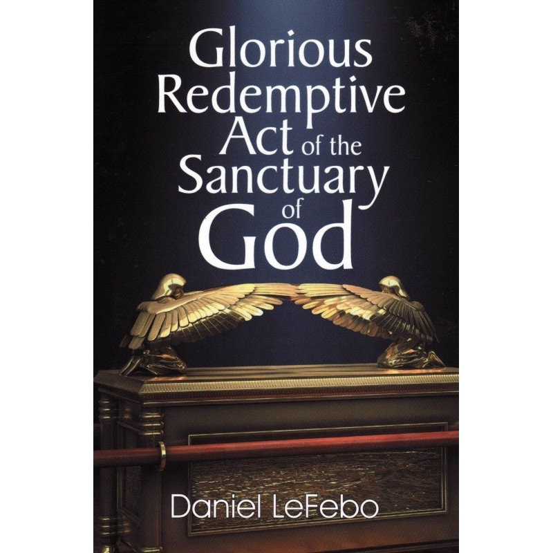 Glorious Redemptive Act of the Sanctuary of God