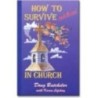 How to Survive and Thrive in Church