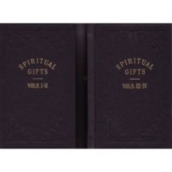 Spiritual Gifts Volumes 1 - 4