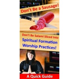 50 Pack: Don't be Salami Sliced into Spiritual Formation!