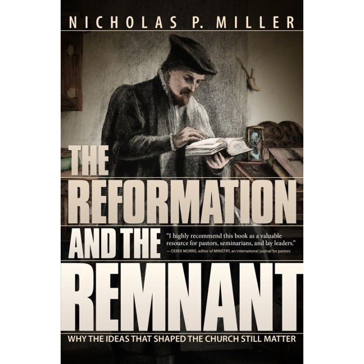 The Reformation and the Remnant