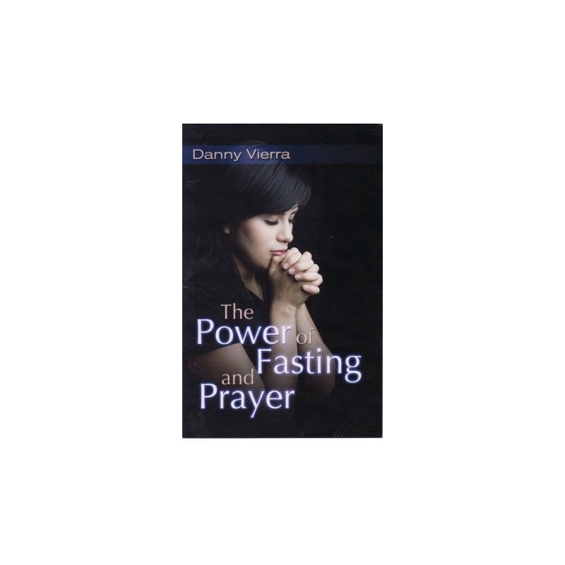 The Power of Prayer and Fasting