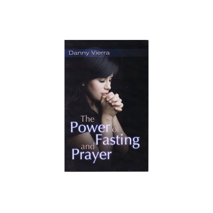 The Power of Prayer and Fasting