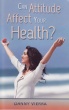 Can Attitude Affect Your Health?
