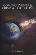 Coming Events & Crisis at the Close