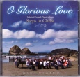 O Glorious Love Music CD