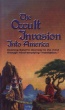 The Occult Invasion into America
