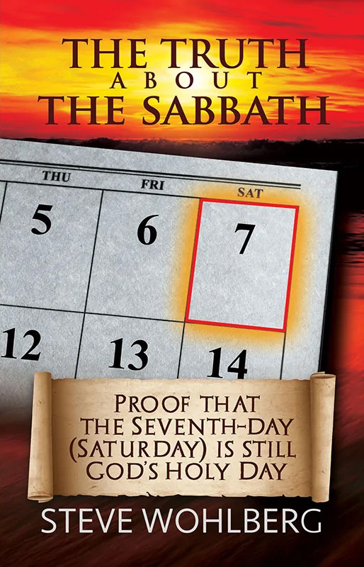 The Truth about the Sabbath - Steve Wohlberg