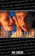 Tiny Troublemakers