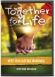 Together for Life: Keys to a Lasting Marriage by Doug Batchelor