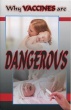 Why Vaccines are Dangerous