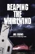 Reaping the Whirlwind
