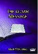 The Elijah Message DVD's