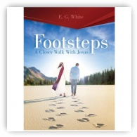 Footsteps: A Closer Walk with Jesus (Steps to Christ)