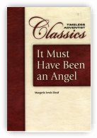 It Must have Been an Angel