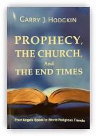 Prophecy, The Church, and The End Times