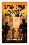 Satan’s War Against the Godhead