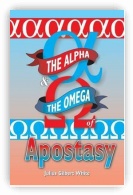 The Alpha & Omega of Apostasy