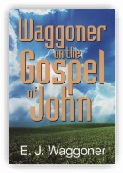 Waggoner on the Gospel of John