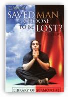 Can a Saved Man Choose to be Lost?