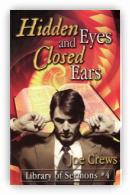 Hidden Eyes and Closed Ears